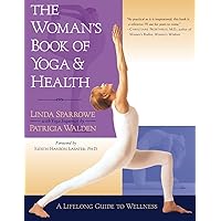 The Woman's Book of Yoga and Health: A Lifelong Guide to Wellness The Woman's Book of Yoga and Health: A Lifelong Guide to Wellness Paperback