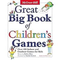 Great Big Book of Children's Games: Over 450 Indoor & Outdoor Games for Kids, Ages 3-14 Great Big Book of Children's Games: Over 450 Indoor & Outdoor Games for Kids, Ages 3-14 Paperback