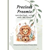 Precious Preemie: Navigating NICU and Beyond