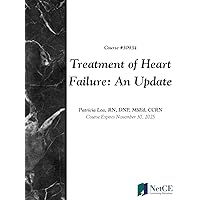 Treatment of Heart Failure: An Update Treatment of Heart Failure: An Update Kindle