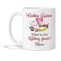 Cookie Queen What Is You Baking Power Mugs - Customized Name Cookie Queen Coffee Cup - Baker Ceramic Mug - Personalized Baking Cups - Custom Baker Coffee Mugs - White Ceramic Cup 11oz or 15oz