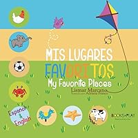 Mis Lugares Favoritos - My Favorite Places (Spanish Edition) Mis Lugares Favoritos - My Favorite Places (Spanish Edition) Paperback