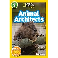 National Geographic Readers: Animal Architects (L3) National Geographic Readers: Animal Architects (L3) Paperback Kindle Library Binding