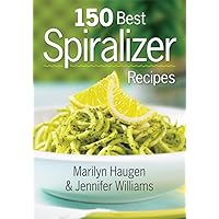 150 Best Spiralizer Recipes 150 Best Spiralizer Recipes Paperback