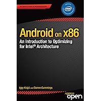 Android on x86: An Introduction to Optimizing for Intel Architecture Android on x86: An Introduction to Optimizing for Intel Architecture Kindle Paperback