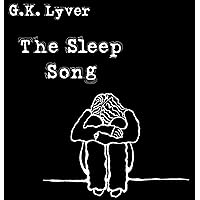 The Sleep Song: Lost the Sky Again Book One The Sleep Song: Lost the Sky Again Book One Kindle Paperback