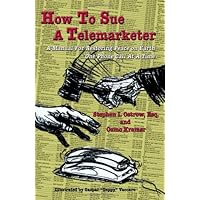 How to Sue a Telemarketer How to Sue a Telemarketer Paperback