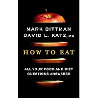 How To Eat: All Your Food and Diet Questions Answered: A Food Science Nutrition Weight Loss Book How To Eat: All Your Food and Diet Questions Answered: A Food Science Nutrition Weight Loss Book Hardcover Kindle Audible Audiobook Paperback Audio CD