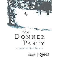 The Donner Party: A Film by Ric Burns