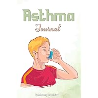 Asthma Journal: This asthma symptoms tracking logbook includes asthma triggers, a meter section, charts and a fitness tracker.
