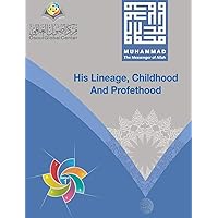 Muhammad The Messenger of Allah His Lineage, Childhood and Prophethood Hardcover Version Muhammad The Messenger of Allah His Lineage, Childhood and Prophethood Hardcover Version Hardcover Paperback