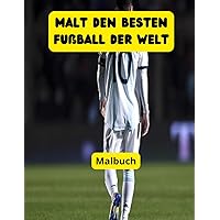 Malt den besten Fußball der Welt (German Edition)