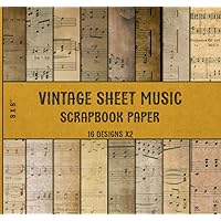 Vintage Sheet Music Scrapbook Paper (16x2): Antique Music Notes Old-Fashioned, Scrapbooking Crafting DIY Projects Paper Crafts - Double Sided 8 x 8