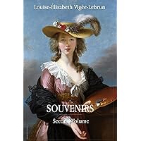 Souvenirs (Souvenirs Louise-Élisabeth Vigée-Lebrun) (French Edition) Souvenirs (Souvenirs Louise-Élisabeth Vigée-Lebrun) (French Edition) Paperback