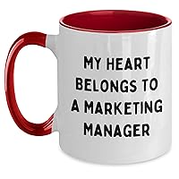 My Heart Belongs To A Marketing Manager | Funny Two Tone Coffee Mug | Unique Mother's Day Unique Gifts for Marketing Managers from Husband, Wife, Kids, or Friends