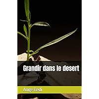 grandir dans le desert (French Edition)