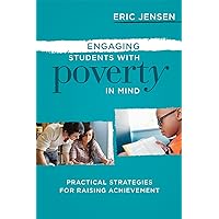 Engaging Students with Poverty in Mind: Practical Strategies for Raising Achievement Engaging Students with Poverty in Mind: Practical Strategies for Raising Achievement Paperback Kindle