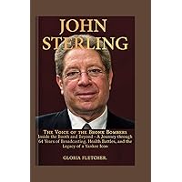 JOHN STERLING: Inside the Booth and Beyond - A Journey through 64 Years of Broadcasting, Health Battles, and the Legacy of a Yankee Icon