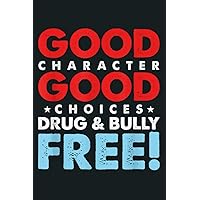 Anti Bullying Drug Legalization Movement Drug Bully Free: Notebook Planner - 6x9 inch Daily Planner Journal, To Do List Notebook, Daily Organizer, 114 Pages