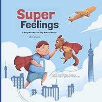Super Feelings (A Bugaboo Creek Day School Story)