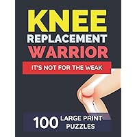 Knee Replacement Warrior - It's Not For The Weak: Knee Surgery Recovery Gifts For Women | Activities While Recovering From Surgery |Get Well Soon Gag Gift For Seniors