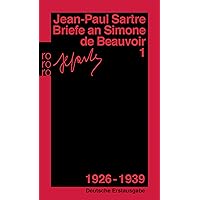 Briefe an Simone de Beauvoir: 1926 - 1939 (German Edition) Briefe an Simone de Beauvoir: 1926 - 1939 (German Edition) Kindle Pocket Book