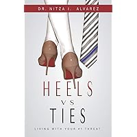 Heels vs Ties: Living with your #1 threat Heels vs Ties: Living with your #1 threat Paperback Kindle Audible Audiobook