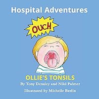 Ollie's Tonsils: Hospital Adventures Ollie's Tonsils: Hospital Adventures Paperback