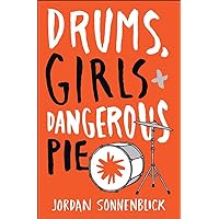 Drums, Girls, And Dangerous Pie Drums, Girls, And Dangerous Pie Library Binding Paperback Audible Audiobook Kindle Hardcover Audio CD
