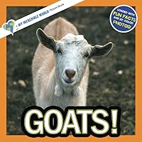 Goats!: A My Incredible World Picture Book for Children (My Incredible World: Nature and Animal Picture Books for Children)
