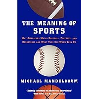 The Meaning Of Sports The Meaning Of Sports Paperback Hardcover