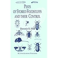 Pests of Stored Foodstuffs and their Control Pests of Stored Foodstuffs and their Control Kindle Hardcover Paperback