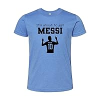 It's About To Get Messi, Graphic Kids' Tee, Unisex Kids' T Shirt, Shirts with Sayings, Columbia Blue or Lavender (L, Columbia Blue)