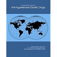 The 2023-2028 World Outlook for Anti-Hypertensive Diuretic Drugs