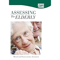 Assessing the Elderly: Mental and Socioeconomic Assessment (CD) (Geriatric Care)
