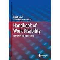 Handbook of Work Disability: Prevention and Management Handbook of Work Disability: Prevention and Management Hardcover Kindle Paperback