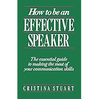How To Be an Effective Speaker How To Be an Effective Speaker Paperback