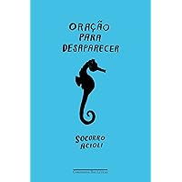 Oração para Desaparecer (Portuguese Edition) Oração para Desaparecer (Portuguese Edition) Kindle Paperback