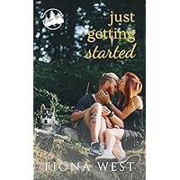 Just Getting Started: A Small-Town Romance (Timber Falls Book 5) Just Getting Started: A Small-Town Romance (Timber Falls Book 5) Kindle Paperback