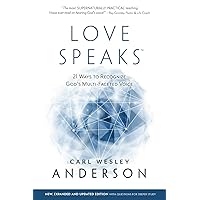 Love Speaks: 21 Ways to Recognize God's Multi-Faceted Voice (New Edition) Love Speaks: 21 Ways to Recognize God's Multi-Faceted Voice (New Edition) Paperback Kindle Audible Audiobook