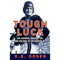 Tough Luck: Sid Luckman, Murder, Inc., and the Rise of the Modern NFL Tough Luck: Sid Luckman, Murder, Inc., and the Rise of the Modern NFL Hardcover Kindle Audible Audiobook Paperback Audio CD