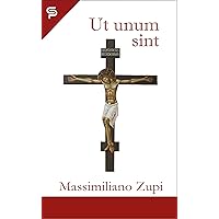 Ut unum sint: Commento esegetico-spirituale del Padre Nostro (Orazioni cristiane Vol. 2) (Italian Edition) Ut unum sint: Commento esegetico-spirituale del Padre Nostro (Orazioni cristiane Vol. 2) (Italian Edition) Kindle Hardcover Paperback