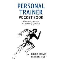 Personal Trainer Pocketbook: A Handy Reference for All Your Daily Questions Personal Trainer Pocketbook: A Handy Reference for All Your Daily Questions Paperback Kindle