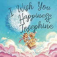 I Wish You Happiness, Josephine (The Unconditional Love for Josephine Series)