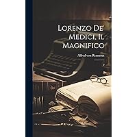 Lorenzo de' Medici, il Magnifico: 2 (Italian Edition) Lorenzo de' Medici, il Magnifico: 2 (Italian Edition) Hardcover Paperback