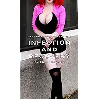 Infection and Recovery (The Many Transformations of Elli) Infection and Recovery (The Many Transformations of Elli) Kindle
