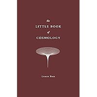 The Little Book of Cosmology The Little Book of Cosmology Hardcover Kindle