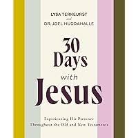 30 Days with Jesus Bible Study Guide: Experiencing His Presence throughout the Old and New Testaments