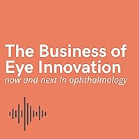 The Business of Eye Innovation