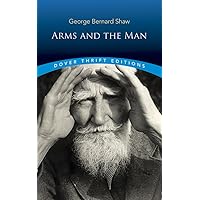 Arms and the Man (Dover Thrift Editions: Plays) Arms and the Man (Dover Thrift Editions: Plays) Paperback Kindle Audible Audiobook Hardcover Mass Market Paperback Preloaded Digital Audio Player